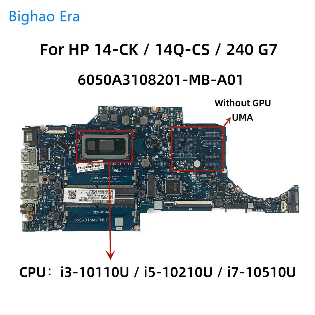 HP 240 G7 14Q-CS 14-CK Ʈ , 6050A3108201-MB-A01, 4417U i3-10110U i5-10210U i7-10510U CPU DDR4 L67377-601